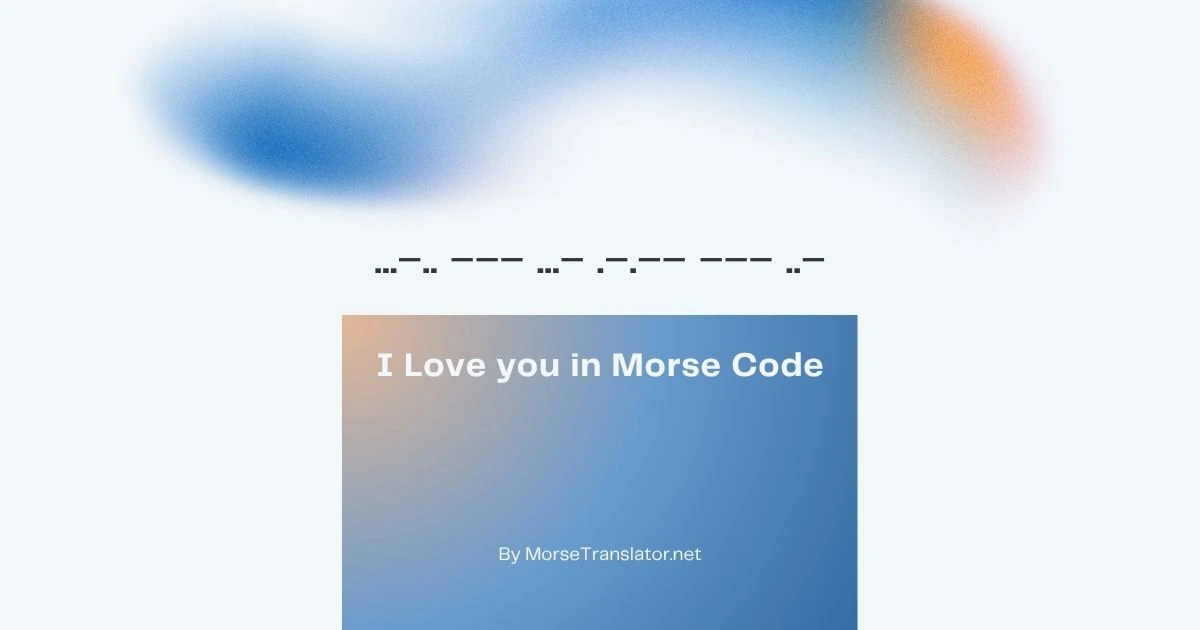 I love you in Morse code